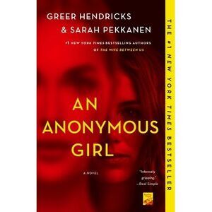 An Anonymous Girl -- Greer Hendricks